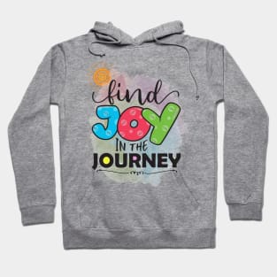 Joy In The Journey Hoodie